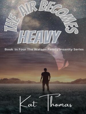 cover image of The Air Becomes Heavy
